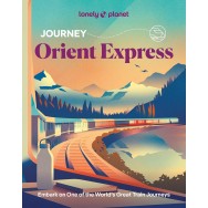 Orient Express Journey Lonely Planet